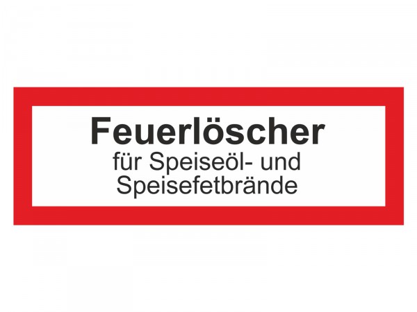 Brandschutzschild mit Text Feuerlöscher für Speiseöl- und Speisefettbrände