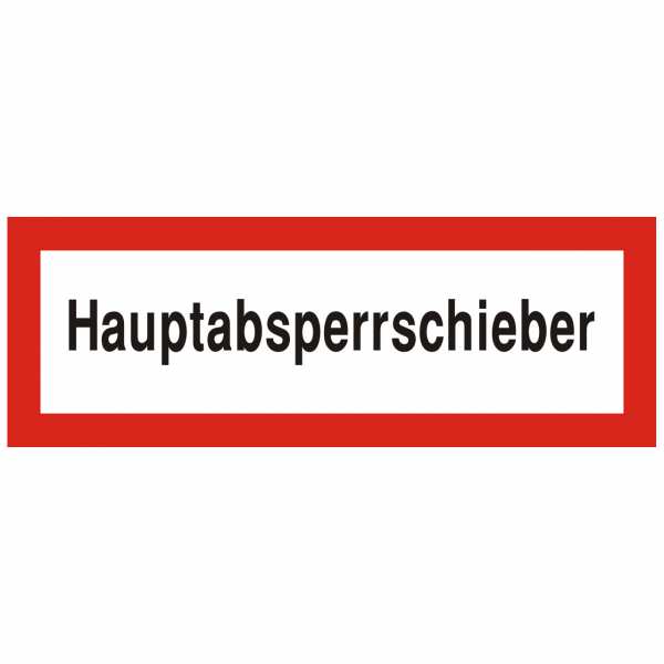 Brandschutzschild mit Text Hauptabsperrschieber